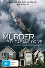 Watch Murder on Pleasant Drive Sockshare