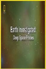 Watch National Geographic Earth Investigated Deep Space Probes Sockshare