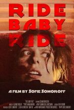 Watch Ride Baby Ride (Short 2023) Sockshare