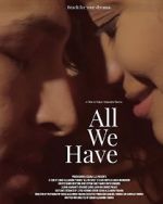 Watch All We Have Sockshare