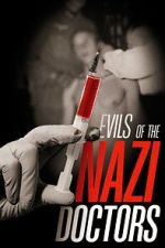 Watch Evils of the Nazi Doctors Sockshare