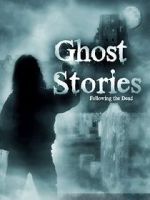 Watch Ghost Stories: Following the Dead Sockshare