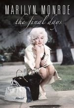 Watch Marilyn Monroe: The Final Days Sockshare