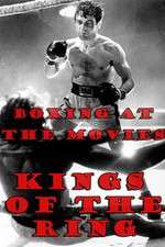 Watch Boxing at the Movies: Kings of the Ring Sockshare