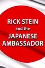 Watch Rick Stein and the Japanese Ambassador Sockshare