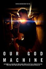 Watch Our God Machine (Short 2018) Sockshare