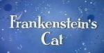 Watch Frankenstein\'s Cat Sockshare