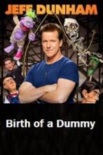 Watch Jeff Dunham Birth of a Dummy Sockshare