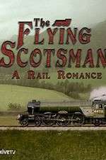 Watch The Flying Scotsman: A Rail Romance Sockshare
