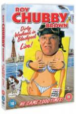 Watch Roy Chubby Brown Dirty Weekend in Blackpool Live Sockshare