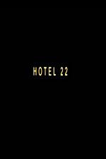 Watch Hotel 22 Sockshare