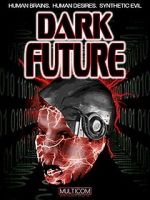 Watch Dark Future Sockshare