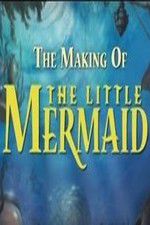 Watch The Making of The Little Mermaid Sockshare