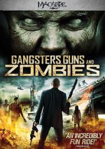 Watch Gangsters, Guns & Zombies Sockshare