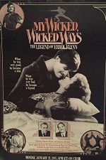 Watch My Wicked, Wicked Ways: The Legend of Errol Flynn Sockshare