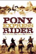 Watch Pony Express Rider Sockshare