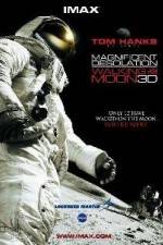 Watch Magnificent Desolation Walking on the Moon 3D Sockshare