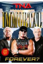 Watch Tna: Immortal Forever Sockshare