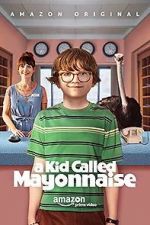 Watch A Kid Called Mayonnaise Sockshare