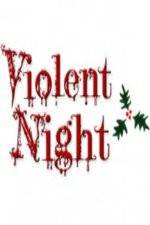 Watch Violent Night The Movie Sockshare