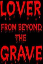 Watch Lover from Beyond the Grave Sockshare