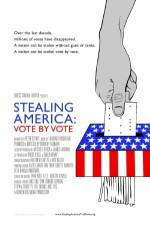 Watch Stealing America: Vote by Vote Sockshare