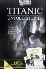 Watch Titanic Untold Stories Sockshare