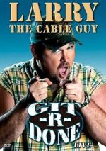 Watch Larry the Cable Guy: Git-R-Done Sockshare