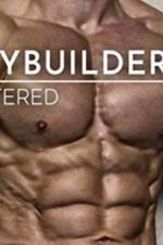 Watch Bodybuilders Unfiltered Sockshare