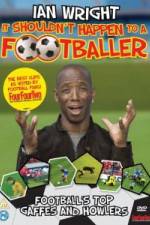 Watch Ian Wright It Shouldn\'t Happen To A Footballer Sockshare