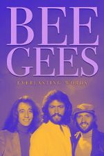 Watch Bee Gees: Everlasting Words Sockshare