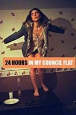 Watch 24 Hours in My Council Flat Sockshare