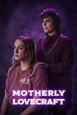 Watch Motherly Lovecraft (Short) Sockshare