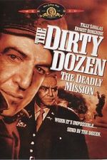 Watch The Dirty Dozen: The Deadly Mission Sockshare