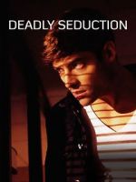 Watch Deadly Seduction Sockshare
