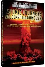 Watch Atomic Journeys Welcome to Ground Zero Sockshare