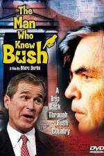 Watch The Man Who Knew Bush Sockshare