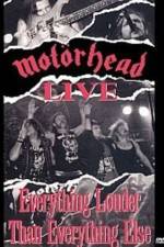 Watch Motorhead: Everything Louder Than Everything Else Sockshare