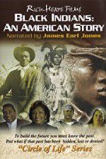 Watch Black Indians An American Story Sockshare