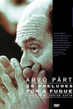 Watch Arvo Part: 24 Preludes for a Fugue Sockshare