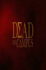 Watch Dead on Campus Sockshare