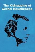 Watch L'enlvement de Michel Houellebecq Sockshare