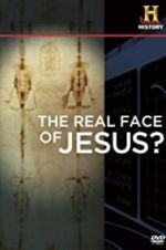 Watch The Real Face of Jesus? Sockshare