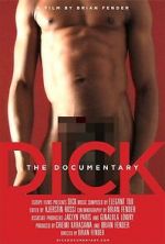 Watch Dick: The Documentary Sockshare