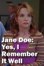 Watch Jane Doe: Yes, I Remember It Well Sockshare