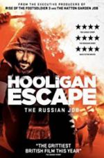 Watch Hooligan Escape The Russian Job Sockshare