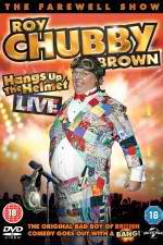 Watch Roy Chubby Brown Hangs Up the Helmet Sockshare