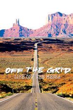 Watch Off the Grid: Life on the Mesa Sockshare