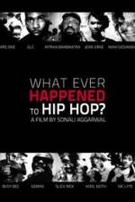 Watch What Ever Happened to Hip Hop Sockshare