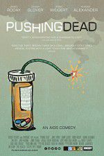 Watch Pushing Dead Sockshare